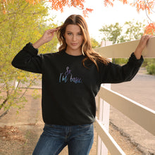 Load image into Gallery viewer, So, I'm Basic. Sweatshirt