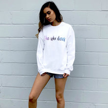 Load image into Gallery viewer, She Who Dares White Sweatshirt