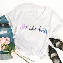 Load image into Gallery viewer, She Who Dares White V-Neck T-Shirt