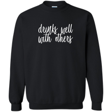 Load image into Gallery viewer, Drinks Well With Others Sweatshirt  (Black)