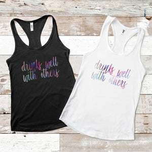 Drinks Well With Others Racerback Tank