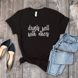 Drinks Well With Others T-Shirt (Black)