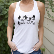Load image into Gallery viewer, Drinks Well With Others Racerback Tank (White)