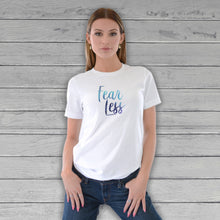 Load image into Gallery viewer, Fear Less T Shirt