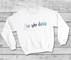 She Who Dares White Sweatshirt